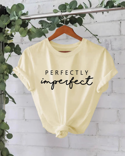 Perfectly imperfect t-shirt